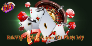 Rikvip cổng game số 1 hiện nay